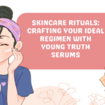 Skincare Rituals: Crafting Your Ideal Regimen with Young Truth Serums